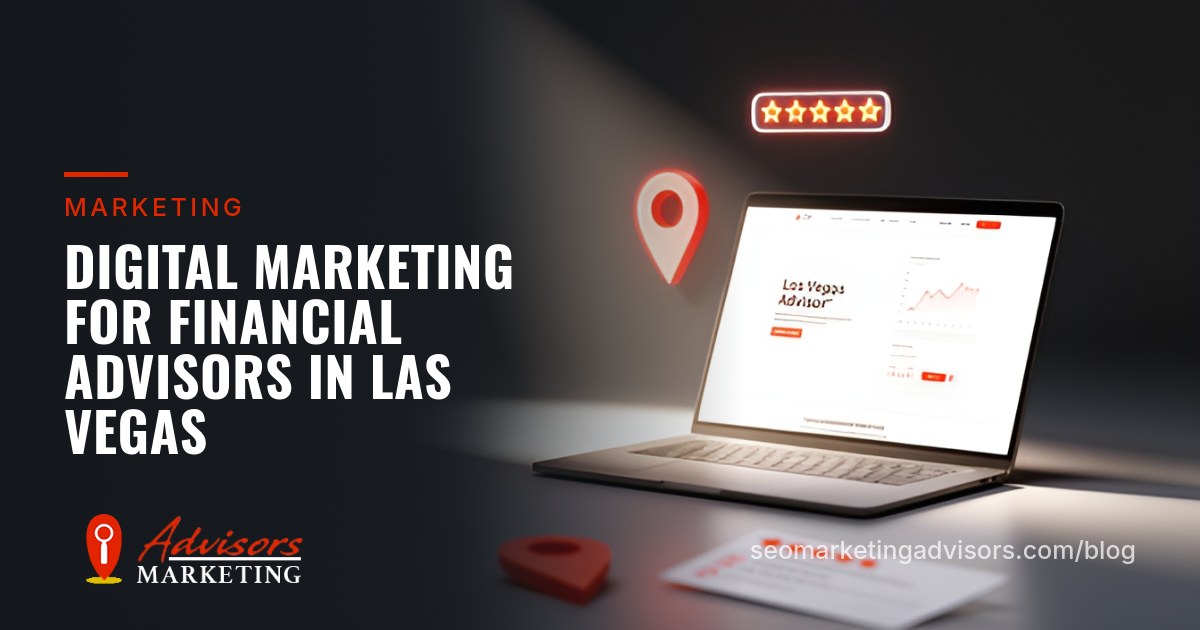 Digital Marketing for Financial Advisors in Las Vegas