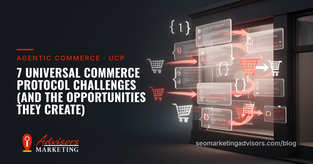 7 Universal Commerce Protocol Challenges (and the Opportunities They Create)
